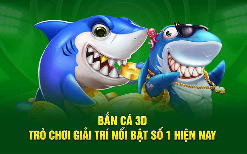 Bắn cá 3D