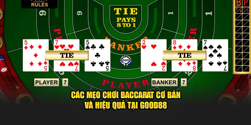 Các mẹo chơi baccarat cơ bản và hiệu quả tại good88