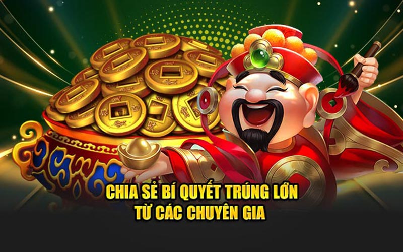 Chia sẻ bí quyết trúng lớn từ các chuyên gia