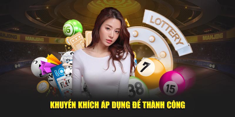 Khuyến khích áp dụng để thành công